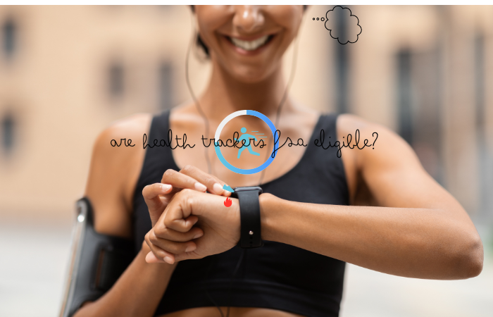 Are Health Trackers FSA Eligible? Right here is Your manual